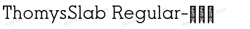 ThomysSlab Regular字体转换